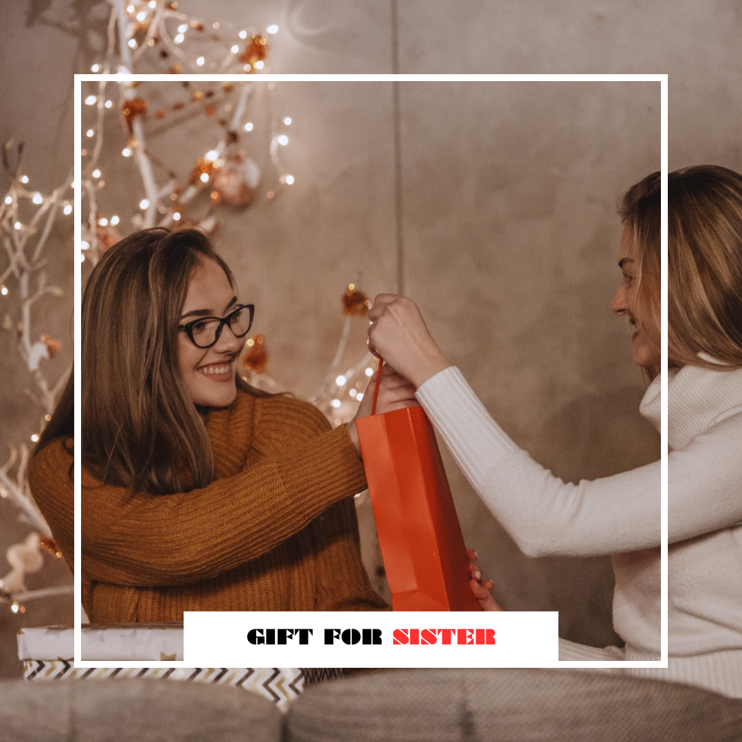 Gifts For Sister