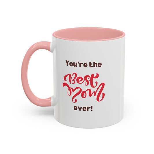 Best Mom Ever Coffee Mug